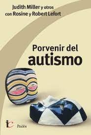 PORVENIR DEL AUTISMO, de JUDITH MILLER | portada del libro
