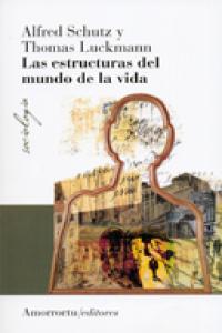 Las estructuras del mundo de la vida, de Schutz, Alfred | portada del libro