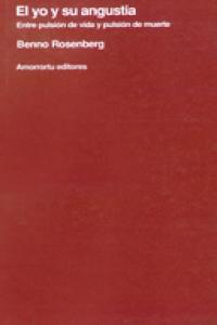 El yo y su angustia, de Rosenberg, Benno | portada del libro