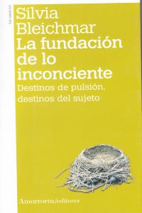 La fundación de lo inconciente (2A ED), de Bleichmar, Silvia | portada del libro