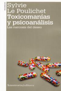 Toxicomanías y psicoanálisis (2a ed), de Le Poulichet, Sylvie | portada del libro