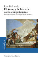 El amor y la justicia como competencias, de Boltanski, Luc | portada del libro
