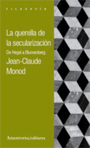 La querella de la secularizacion, de MONOD, JEAN-CLAUDE | portada del libro