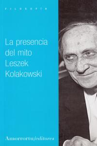 La presencia del mito, de Kolakowski, Leszek | portada del libro