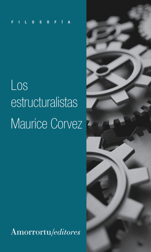 LOS ESTRUCTURALISTAS, de CORVEZ, MAURICE | portada del libro