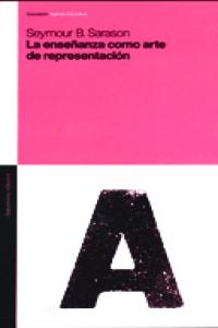 La enseñanza como arte de representación, de Sarason, Seymour B. | portada del libro