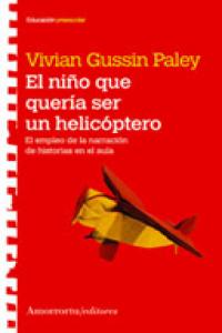 El niño que quería ser helicóptero, de Gussin Paley, Vivian | portada del libro