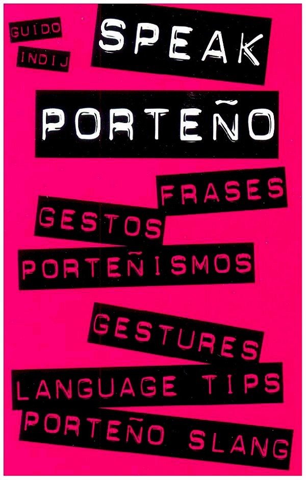 SPEAK PORTEÑO, de INDIJ,GUIDO | portada del libro
