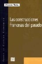 CONSTRUCCIONES FRANCESAS DEL PASADO,LAS, de JACQUES REVEL | portada del libro
