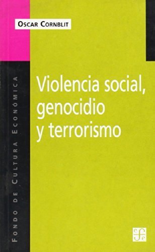 Violencia social, genocidio y terrorismo, de CORNBLIT, OSCAR | portada del libro