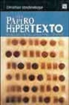 DEL PAPIRO AL HIPERTEXTO : ENSAYO SOBRE LAS MUTACIONES DEL TEXTO, de CHRISTIAN VANDENDORPE | portada del libro