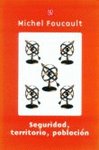 SEGURIDAD, TERRITORIO, POBLACION, de Michel Foucault | portada del libro