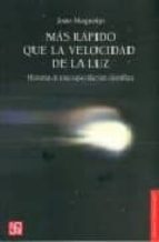 MAS RAPIDO QUE LA VELOCIDAD DE LA LUZ, de JOAO MAGUEIJO | portada del libro