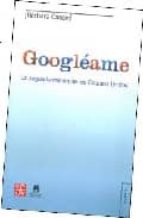 GOOGLEAME SEGUNDA MISION DE ESTADOS UNIDOS, de Barbara Cassin | portada del libro