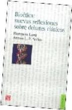 BIOETICA NUEVAS REFLEXIONES SOBRE DEBATES CLASICOS, de FLORENCIA LUNA | portada del libro