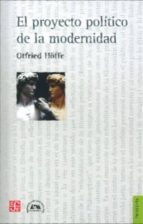 PROYECTO POLITICO DE LA MODERNIDAD,EL, de Otfried Höffe | portada del libro