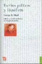 ESCRITOS POLITICOS Y FILOSOFICOS, de GEORGE H. MEAD | portada del libro