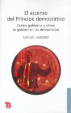 ASCENSO DEL PRINCIPE DEMOCRATICO, de SERGIO FABRINI | portada del libro