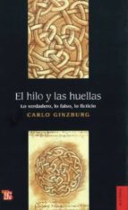 HILO Y LAS HUELLAS,EL, de Carlo Ginzburg | portada del libro