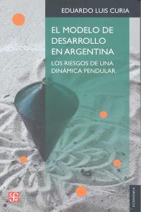 MODELO DE DESARROLLO EN ARGENTINA,EL, de CURIA | portada del libro