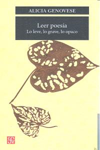 LEER POESIA LO LEVE LO GRAVE LO OPACO, de GENOVESE | portada del libro