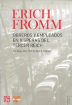 Obreros y empleados en v¡speras del Tercer Reich : Un análisis psicológico-social, de Erich Fromm | portada del libro