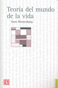 TEORIA DEL MUNDO DE LA VIDA, de BLUMENBERG, HANS | portada del libro