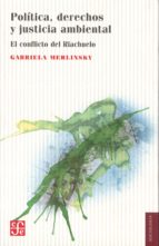 Pol¡tica, derechos y justicia ambiental, de GABRIELA MERLINSKY | portada del libro