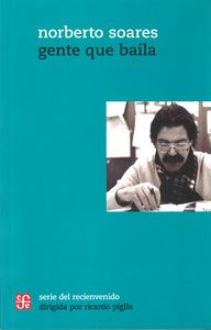 Gente que baila, de NORBERTO SOARES | portada del libro