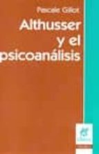 ALTHUAER Y EL PSICOANALISIS, de PASCALE GILLOT | portada del libro