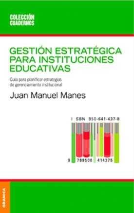 Gestión estratégica para instituciones educativas, de MANES, JUAN MANUEL | portada del libro