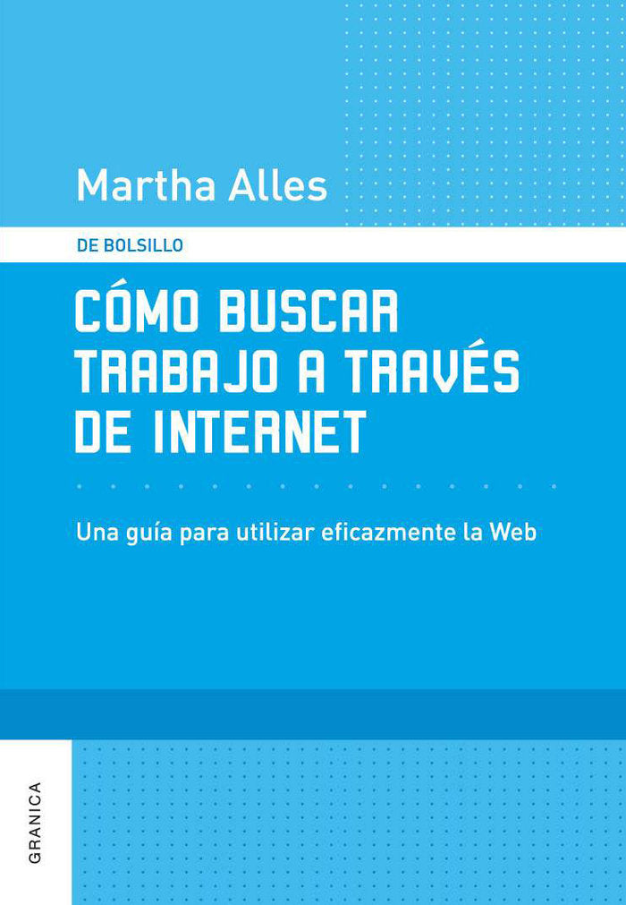 COMO BUSCAR TRABAJO A TRAVES DE INTERNET, de ALLES, MARTHA ALICIA | portada del libro