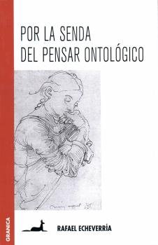 Por la senda del pensar ontológico, de ECHEVERRIA, RAFAEL | portada del libro