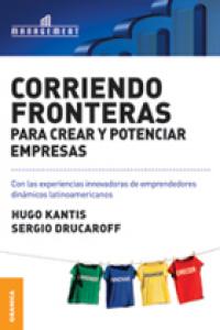 Corriendo fronteras para crear y potenciar empresas, de KANTIS, HUGO | portada del libro