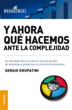 Y ahora qué hacemos ante la complejidad, de KRUPATINI, SERGIO | portada del libro