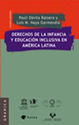 Derechos de la infancia y educación inclusiva en América Latina, de DAVILA, PAULI | portada del libro