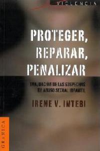 Proteger, reparar, penalizar, de INTEBI, IRENE V. | portada del libro