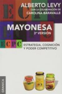Mayonesa 3ra Versión, de LEVY, ALBERTO R. | portada del libro