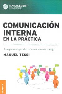 Comunicación interna en la práctica, de TESSI, MANUEL | portada del libro