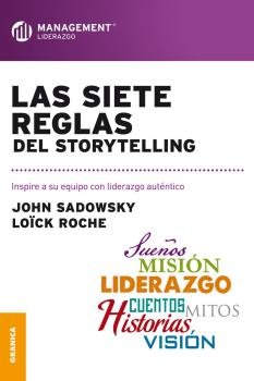 Siete reglas del storytelling, Las, de SADOWSKY, JOHN | portada del libro