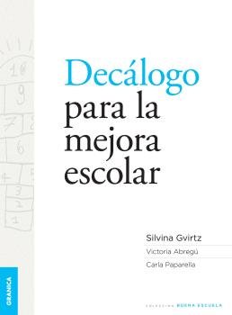 Decálogo para la mejora escolar, El, de GVIRTZ, SILVINA | portada del libro