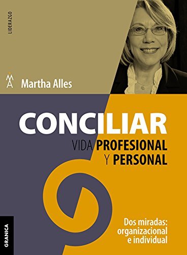 Conciliar vida profesional y personal, de ALLES, MARTHA ALICIA | portada del libro