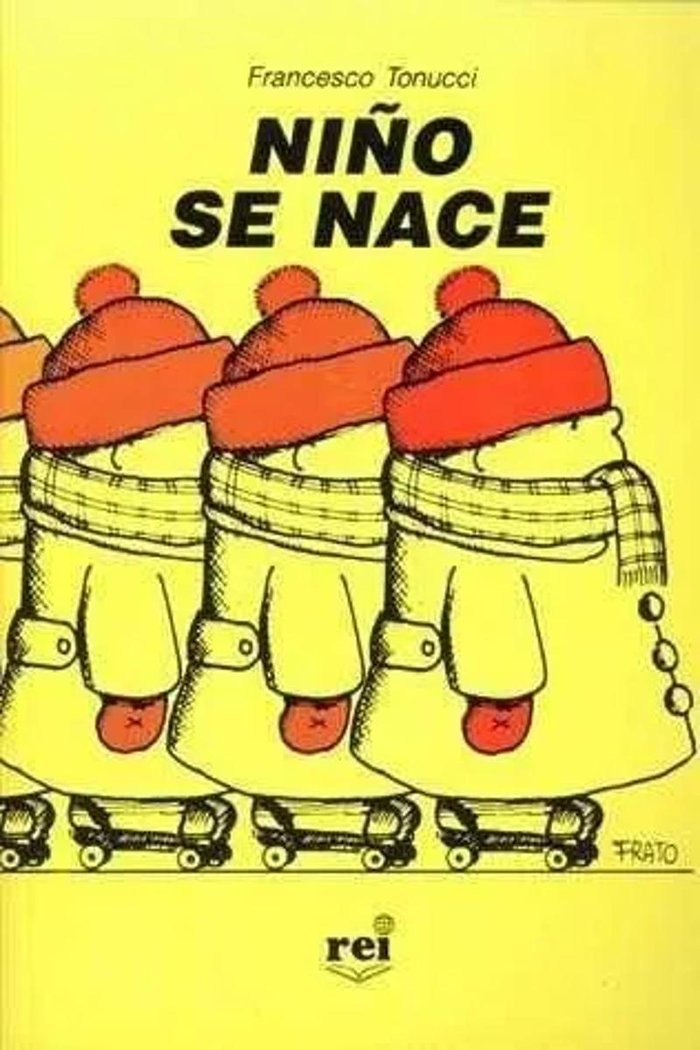 Niño se nace, de Tonucci, Francesco | portada del libro