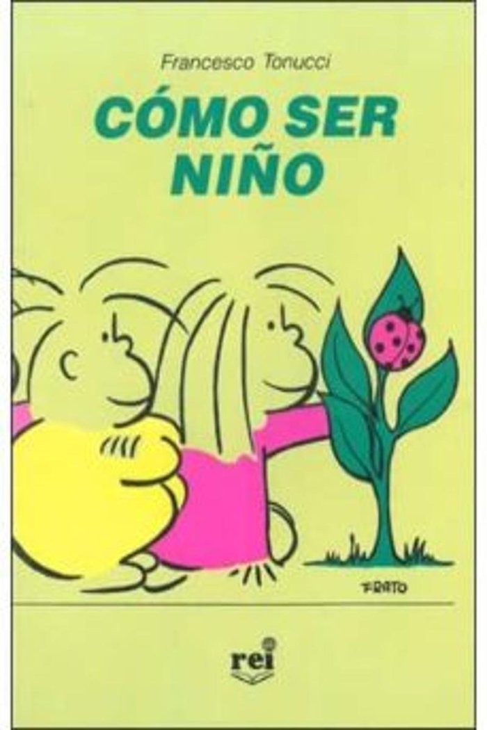Cómo ser niño, de Tonucci, Francesco | portada del libro