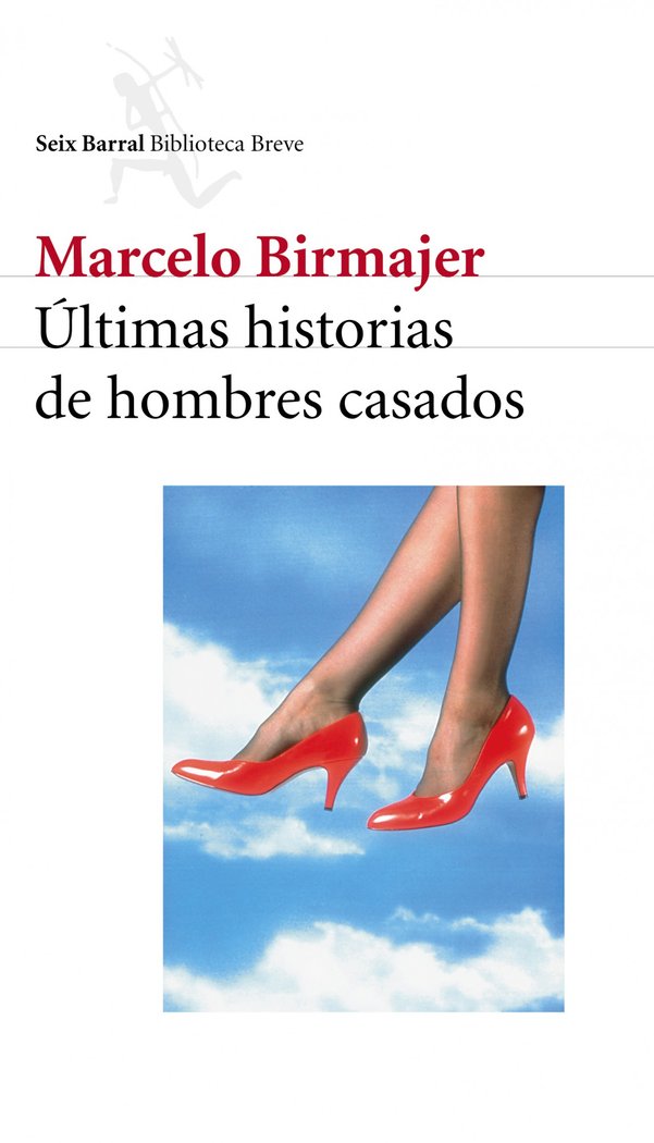 Ultimas historias de hombres casados, de BIRMAJER,MARCELO | portada del libro