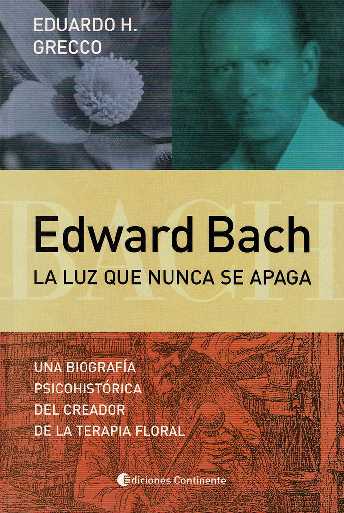 Edward Bach. La luz que nunca se apaga, de Grecco, Eduardo H. | portada del libro