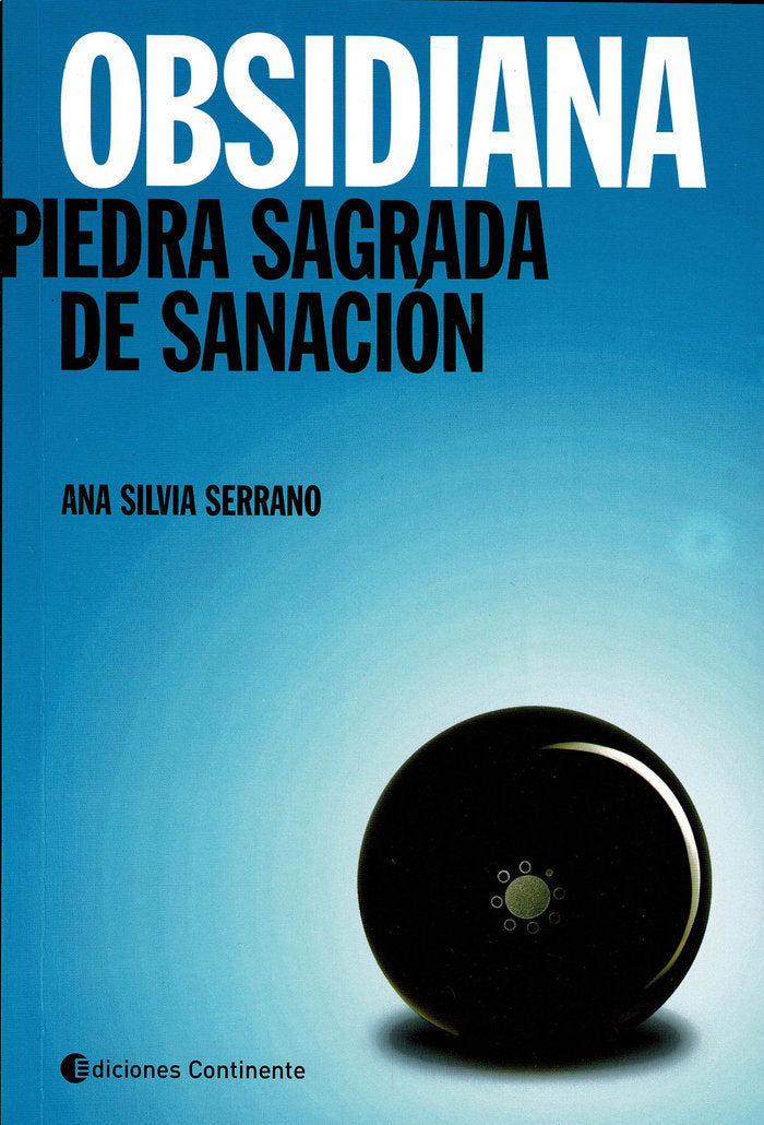 Obsidiana. Piedra sagrada de sanación, de Serrano, Ana Silvia | portada del libro