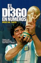 El Diego en números, de DIEGO DAL SANTO | portada del libro