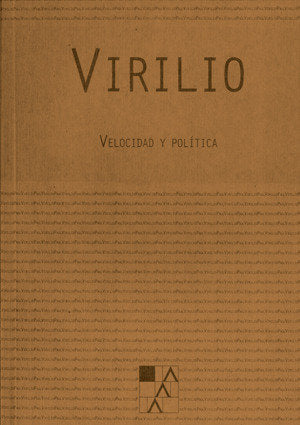 VELOCIDAD Y POLITICA, de VIRILIO, PAUL | portada del libro