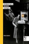 EL SIGLO DE LA IMAGEN ANALOGICA (2DA EDICION), de SORLIN, PIERRE | portada del libro